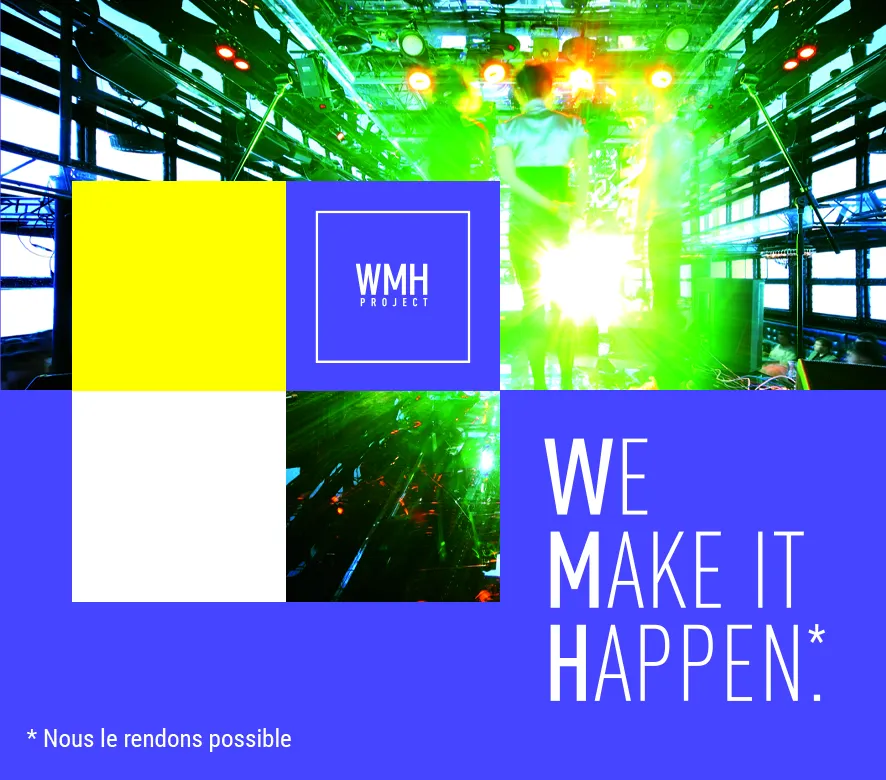 WMH Project promotional image featuring a modern stage with vibrant green and yellow lighting, displaying the text 'We make it happen' with the tagline 'We make it possible' in French, showcasing an event production portfolio for Bordeaux.
